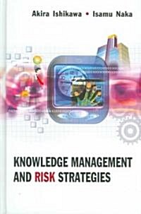 Knowledge Management and Risk Strategies (Hardcover)