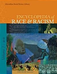 Encyclopedia of Race And Racism (Hardcover, 1st, BOX)