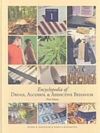 Encyclopedia of Drugs, Alcohol & Addictive Behavior (Hardcover, 3rd)