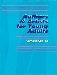 Authors and Artists for Young Adults: A Biographical Guide to Novelists, Poets, Playwrights Screenwriters, Lyricists, Illustrators, Cartoonists, Anima (Hardcover)