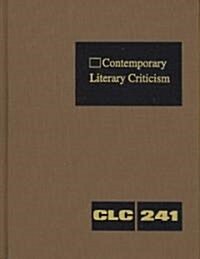 Contemporary Literary Criticism: Criticism of the Works of Todays Novelists, Poets, Playwrights, Short Story Writers, Scriptwriters, and Other Creati (Hardcover)