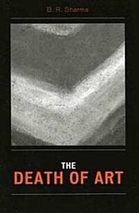 The Death of Art (Paperback)