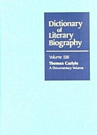 Dlb 338: Thomas Carlyle: A Documentary Volume (Hardcover)