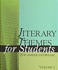 Literary Themes for Students: The American Dream (Hardcover)
