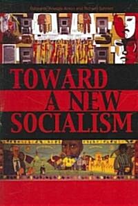 Toward a New Socialism (Hardcover)
