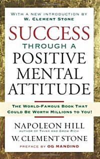 Success Through a Positive Mental Attitude (Paperback)