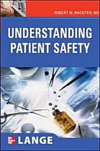 Understanding Patient Safety (Paperback, 1st)