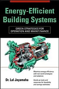 Energy-Efficient Building Systems: Green Strategies for Operation and Maintenance (Hardcover)