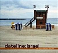Dateline: Israel: New Photography and Video Art (Hardcover)