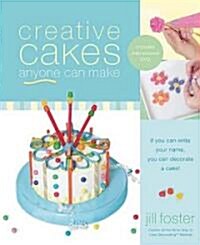 Creative Cakes Anyone Can Make (Hardcover)