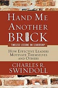 Hand Me Another Brick: Timeless Lessons on Leadership (Paperback)
