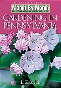 Month-by-Month Gardening in Pennsylvania (Paperback, Revised)