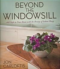 Beyond the Windowsill (Paperback)