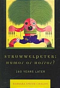 Struwwelpeter: Humor or Horror?: 160 Years Later (Paperback)