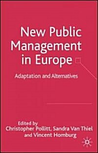 New Public Management in Europe : Adaptation and Alternatives (Hardcover)