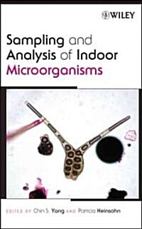 Sampling and Analysis of Indoor Microorganisms (Hardcover)