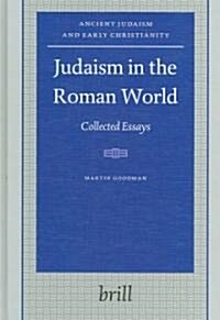 Judaism in the Roman World: Collected Essays (Hardcover)