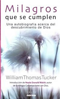 Milagros Que Se Cumpen/ Miracles Made Possible (Paperback, Translation)