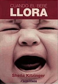 Cuando el bebe llora / Crying Baby (Paperback, Translation)