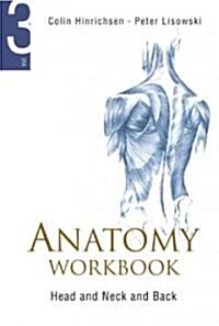 Anatomy Workbook - Volume 3: Head, Neck and Back (Paperback)