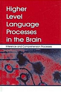 Higher Level Language Processes in the Brain: Inference and Comprehension Processes (Hardcover)