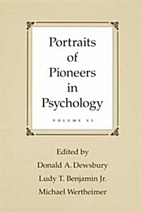 Portraits of Pioneers in Psychology: Volume VI (Hardcover)