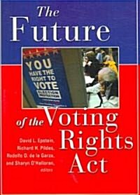 The Future of the Voting Rights ACT (Paperback)