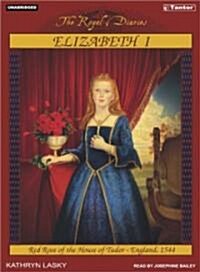Elizabeth I: Red Rose of the House of Tudor, England, 1544 (Audio CD, CD)