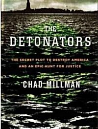 The Detonators: The Secret Plot to Destroy America and an Epic Hunt for Justice (Audio CD)