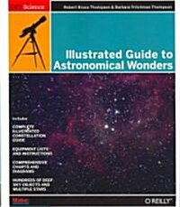 Illustrated Guide to Astronomical Wonders (Paperback)