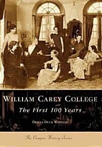 William Carey College:: The First 100 Years (Paperback)