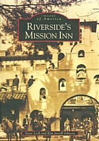 Riversides Mission Inn (Paperback)