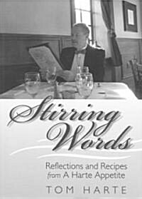 Stirring Words: Reflections and Recipers from a Harte Appetite (Paperback)