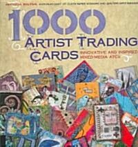 1,000 Artist Trading Cards: Innovative and Inspired Mixed-Media ATCs (Paperback)