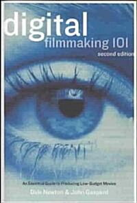 Digital Filmmaking 101 (Paperback, 2nd)