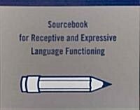 Sourcebook for Receptive and Expressive Language Functioning (Spiral)