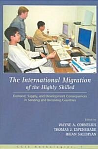 The International Migration of the Highly Skilled (Paperback)