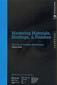 Mastering Materials, Bindings, & Finishes (Hardcover)
