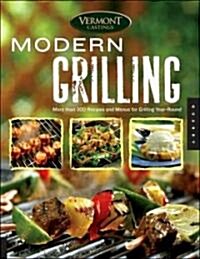 [중고] Vermont Castings Modern Grilling: More Than 300 Recipes and Menus for Grilling Year Round (Paperback)