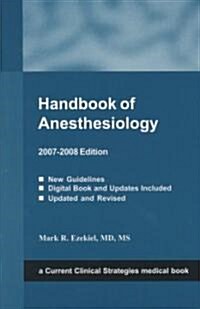 Handbook of Anesthesiology 2007-2008 (Paperback, 1st)