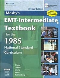 Mosbys EMT-Intermediate Textbook For The 1985 National Standard Curriculum, Revised (Paperback)