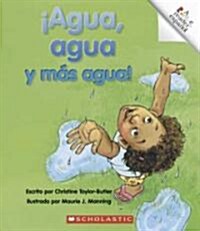 Agua, Agua Y M? Agua!/Water Everywhere! (Paperback)