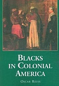 Blacks in Colonial America (Paperback)