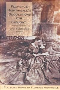 Florence Nightingales Suggestions for Thought: Collected Works of Florence Nightingale, Volume 11 (Hardcover)