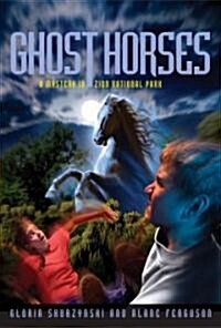 Ghost Horses: A Mystery in Zion National Park (Paperback)