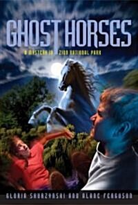 [중고] Ghost Horses: A Mystery in Zion National Park (Paperback)