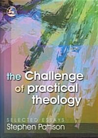 The Challenge of Practical Theology : Selected Essays (Paperback)