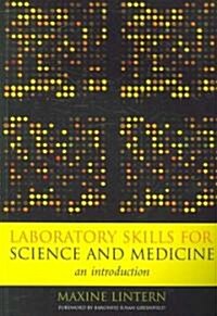 Laboratory Skills for Science and Medicine : An Introduction (Paperback, 1 New ed)