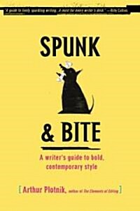 [중고] Spunk & Bite: A Writer‘s Guide to Bold, Contemporary Style (Paperback)