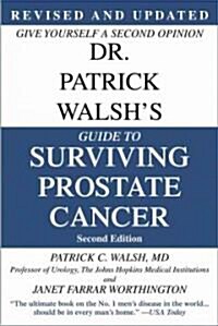 Dr. Patrick Walshs Guide to Surviving Prostate Cancer (Paperback, 2nd)